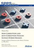 Huss / Debiel / Gawrich |  How Corruption and Anti-Corruption Policies Sustain Hybrid Regimes | Buch |  Sack Fachmedien