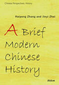 Zhang / Zhai / Döring |  A Brief Modern Chinese History | Buch |  Sack Fachmedien