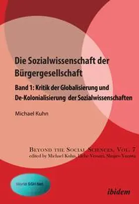 Kuhn | Die Sozialwissenschaft der Bürgergesellschaft | Buch | 978-3-8382-1465-8 | sack.de