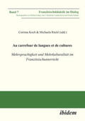 Koch / Rückl / Frings |  Au carrefour de langues et de cultures: Mehrsprachigkeit und Mehrkulturalität im Französischunterricht | Buch |  Sack Fachmedien