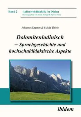 Kramer / Thiele |  Dolomitenladinisch - Sprachgeschichte und hochschuldidaktische Aspekte | Buch |  Sack Fachmedien