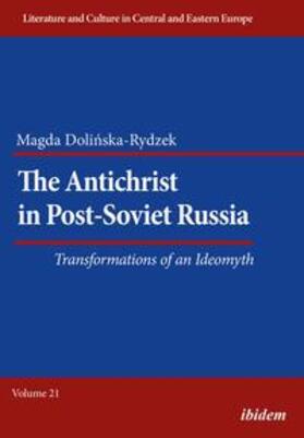 Dolinska-Rydzek / Dolinska-Rydzek / Ibler | The Antichrist in Post-Soviet Russia: Transformations of an Ideomyth | Buch | 978-3-8382-1545-7 | sack.de