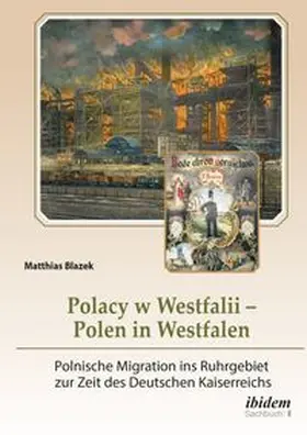 Blazek |  Polacy w Westfalii - Polen in Westfalen | Buch |  Sack Fachmedien