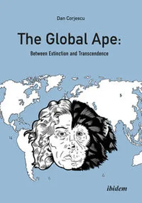 Corjescu |  The Global Ape: Between Extinction and Transcendence | Buch |  Sack Fachmedien