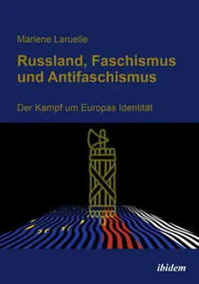 Laruelle |  Russland, Faschismus und Antifaschismus | Buch |  Sack Fachmedien