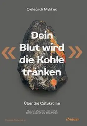 Mykhed / Umland | "Dein Blut wird die Kohle tränken" | Buch | 978-3-8382-1648-5 | www.sack.de