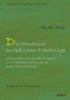 Bai |  Die chinesisch-europäischen Frachtzüge | Buch |  Sack Fachmedien