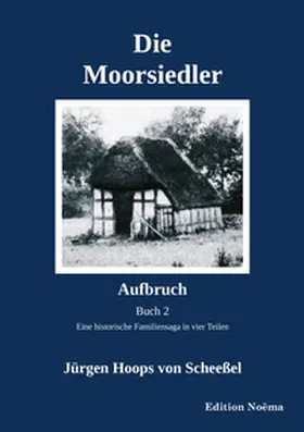 Hoops von Scheeßel |  Die Moorsiedler Buch 2: Aufbruch | Buch |  Sack Fachmedien