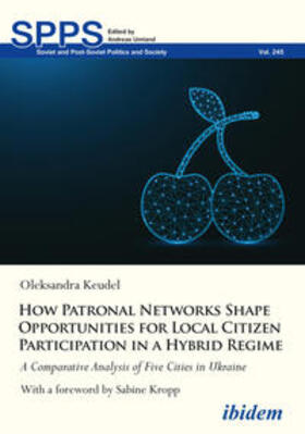 Keudel / Umland |  How Patronal Networks Shape Opportunities for Local Citizen Participation in a Hybrid Regime | Buch |  Sack Fachmedien
