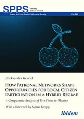 Keudel / Umland |  How Patronal Networks Shape Opportunities for Local Citizen Participation in a Hybrid Regime | Buch |  Sack Fachmedien