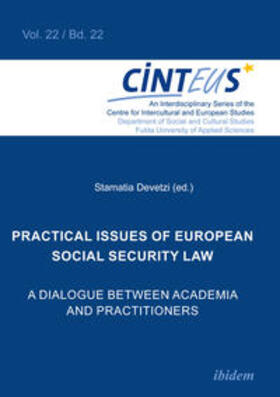 Devetzi / Honer / Hinnenkamp |  Practical issues of European Social Security Law: A Dialogue between Academia and Practitioners | Buch |  Sack Fachmedien