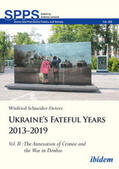 Schneider-Deters / Umland |  Ukraine¿s Fateful Years 2013¿2019: Vol. II: The Annexation of Crimea and the War in Donbas | Buch |  Sack Fachmedien