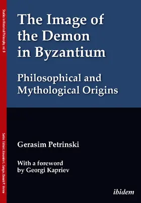 Petrinski / Gungov | The Image of the Demon in Byzantium: Philosophical and Mythological Origins | Buch | 978-3-8382-1785-7 | sack.de