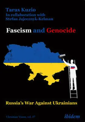 Kuzio / Jajecznyk-Kelman / Umland |  Fascism and Genocide: Russia's War Against Ukrainians | Buch |  Sack Fachmedien