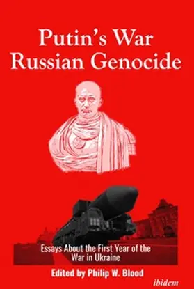 Blood |  Putin¿s War, Russian Genocide: Essays About the First Year of the War in Ukraine | Buch |  Sack Fachmedien