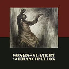 Callahan |  Songs of Slavery and Emancipatio | Sonstiges |  Sack Fachmedien
