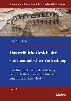 Titscher / Ibler |  Das weibliche Gesicht der sudetendeutschen Vertreibung | Buch |  Sack Fachmedien