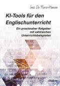 De Florio-Hansen |  KI-Tools für den Englischunterricht: Ein praxisnaher Ratgeber mit zahlreichen Unterrichtsbeispielen | Buch |  Sack Fachmedien