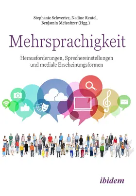 Meisnitzer / Schwerter / Rentel |  Mehrsprachigkeit: Herausforderungen, Spracheinstellungen und mediale Erscheinungsformen | Buch |  Sack Fachmedien