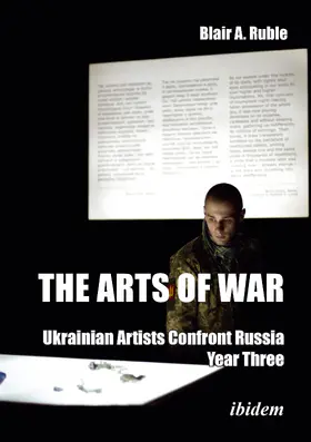 Ruble |  The Arts of War: Ukrainian Artists Confront Russia | Buch |  Sack Fachmedien
