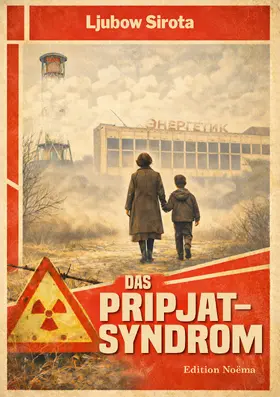 Sirota / Kleinberger |  Das Pripjat-Syndrom | Buch |  Sack Fachmedien