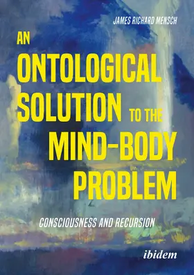 Mensch |  An Ontological Solution to the Mind-Body Problem | Buch |  Sack Fachmedien