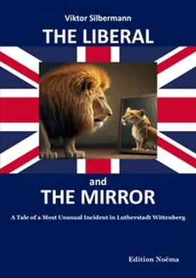 Silbermann |  The Liberal and the Mirror | Buch |  Sack Fachmedien