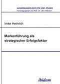 Heinrich |  Markenführung als strategischer Erfolgsfaktor | eBook | Sack Fachmedien