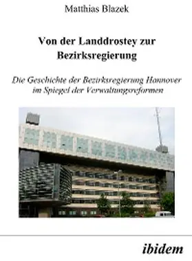 Blazek |  Von der Landdrostey zur Bezirksregierung | eBook | Sack Fachmedien