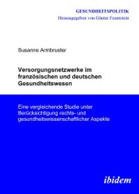 Armbruster | Versorgungsnetzwerke im französischen und deutschen Gesundheitswesen | E-Book | sack.de