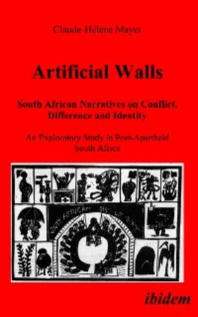 Mayer |  Artificial Walls. South African Narratives on Conflict, Difference and Identity | eBook | Sack Fachmedien