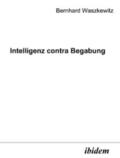 Waszkewitz |  Intelligenz contra Begabung | eBook | Sack Fachmedien