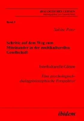 Peter |  Schritte auf dem Weg zum Miteinander in der multikulturellen Gesellschaft | eBook | Sack Fachmedien