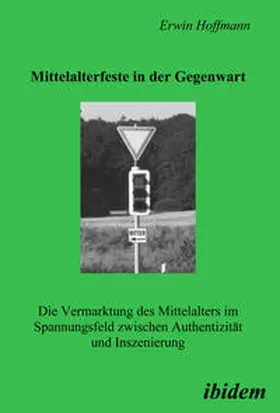 Hoffmann |  Mittelalterfeste in der Gegenwart | eBook | Sack Fachmedien