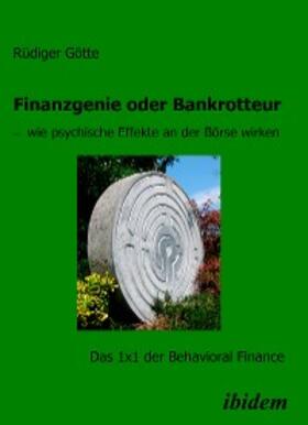 Götte | Finanzgenie oder Bankrotteur – wie psychische Effekte an der Börse wirken | E-Book | sack.de