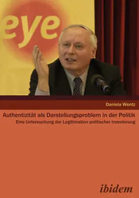 Wentz |  Authentizität als Darstellungsproblem in der Politik | eBook | Sack Fachmedien