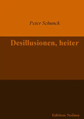 Schunck |  Desillusionen, heiter | eBook | Sack Fachmedien