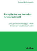 Hellenbroich |  Europäisches und deutsches Artenschutzrecht | eBook | Sack Fachmedien
