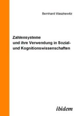 Waszkewitz | Zahlensysteme und ihre Verwendung in Sozial- und Kognitionswissenschaften | E-Book | sack.de