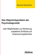 Waszkewitz |  Das Objectivityproblem der Psychodiagnostik | eBook | Sack Fachmedien