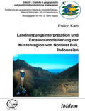 Kalb |  Landnutzungsinterpretation und Erosionsmodellierung der Küstenregion von Nordost Bali, Indonesien | eBook | Sack Fachmedien