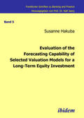 Hakuba |  Evaluation of the Forecasting Capability of Selected Valuation Models for a Long-Term Equity Investment | eBook | Sack Fachmedien