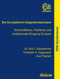 Daxhammer / Hagemeier / Täubert |  Der Europäische Integrationsprozess | eBook | Sack Fachmedien