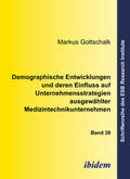 Gottschalk |  Demographische Entwicklungen und deren Einfluss auf Unternehmensstrategien ausgewählter Medizintechnikunternehmen | eBook | Sack Fachmedien