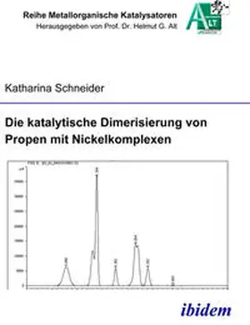 Schneider |  Die katalytische Dimerisierung von Propen mit Nickelkomplexen | eBook | Sack Fachmedien