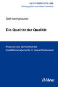 Iseringhausen |  Die Qualität der Qualität. Anspruch und Wirklichkeit des Qualitätsmanagements im Gesundheitswesen | eBook | Sack Fachmedien