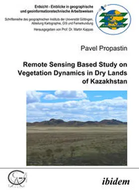 Propastin |  Remote Sensing Based Study on Vegetation Dynamics in Dry Lands of Kazakhstan | eBook | Sack Fachmedien