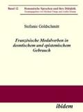 Goldschmitt |  Französische Modalverben in deontischem und epistemischem Gebrauch | eBook | Sack Fachmedien
