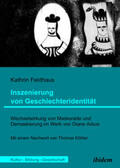 Feldhaus |  Inszenierung von Geschlechteridentität | eBook | Sack Fachmedien
