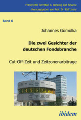 Gomolka | Die zwei Gesichter der deutschen Fondsbranche. Cut-Off-Zeit und Zeitzonenarbitrage | E-Book | sack.de